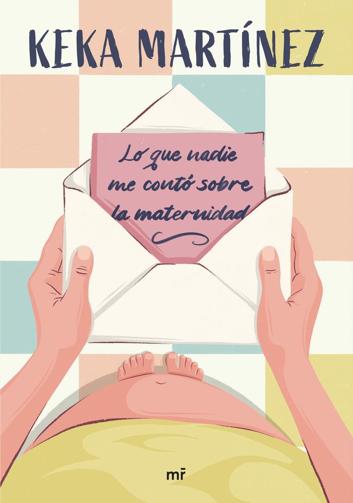 LO QUE NADIE ME CONTO SOBRE LA MATERNIDAD, de KEKA MARTINEZ | portada del libro