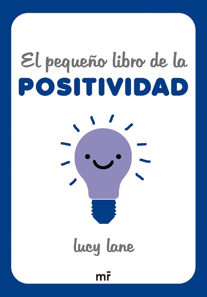 EL PEQUEÑO LIBRO DE LA POSITIVIDAD, de LUCY LANE | portada del libro