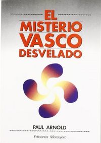 MISTERIO VASCO DESVELADO, EL, de ARNOLD | portada del libro