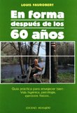 EN FORMA DESPUES DE LOS 60 AÑOS, de FAUROBERT, L. | portada del libro