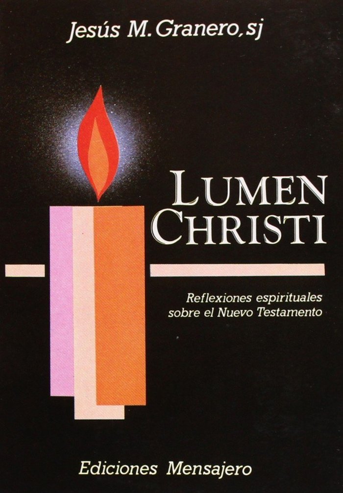 LUMEN CHRISTI. REFLEXIONES, de GRANERO | portada del libro