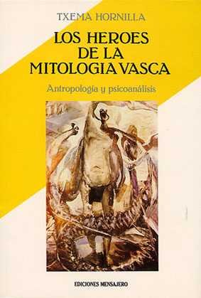 HEROES DE LA MITOLOGIA VASCA,LOS, de HORNILLA | portada del libro