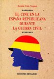 CINE ESPAÑA REPUBLICANA G.CIVIL, de SALA NOGUER, RAMON | portada del libro