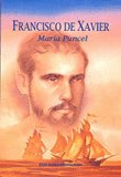 FRANCISCO DE XAVIER- MA.PUNCEL., de PUNCEL MARIA | portada del libro