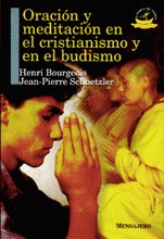 ORACION MEDITACION CRIST.Y EN EL BUDISMO, de BOURGEOIS, HENRI | portada del libro