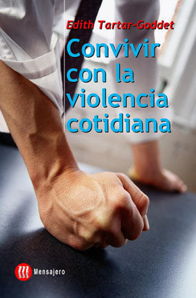 CONVIVIR CON LA VIOLENCIA COTIDIANA, de TARTAR-GODDET | portada del libro