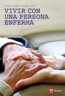 Vivir con una persona enferma, de Carre | portada del libro