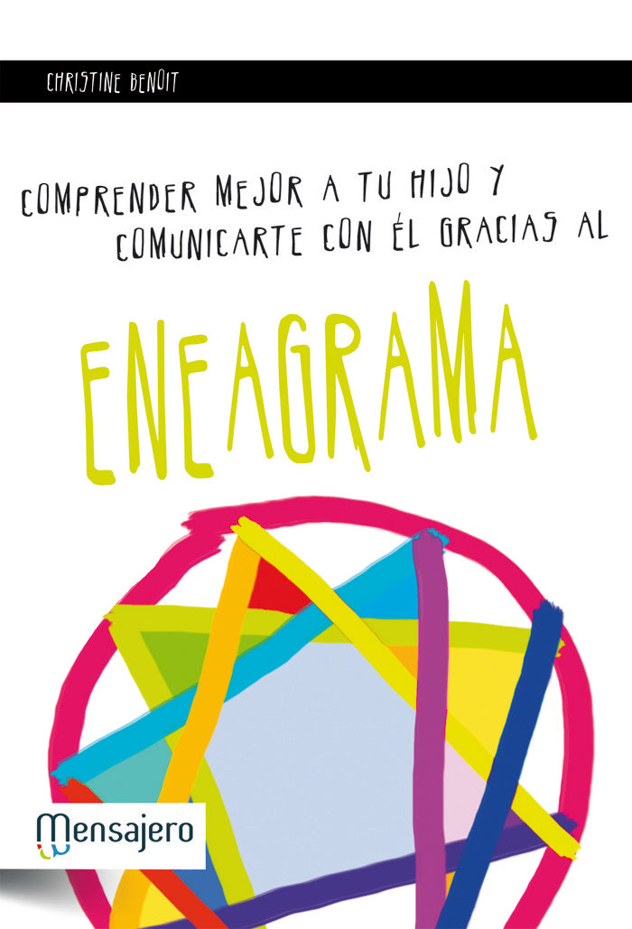 COMPRENDER MEJOR A TU HIJO Y COMUNICARTE CON EL GRACIAS AL ENEAGRAMA, de BENOIT, CHRISTINE | portada del libro
