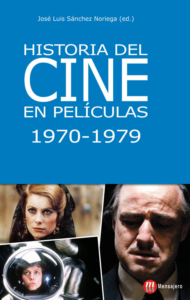 Historia del cine en pel¡culas 1970-1979, de SANCHEZ NORIEGA, JOSE LUIS | portada del libro