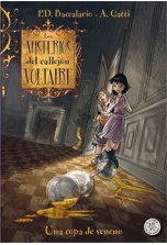 Los misterios del callejón Voltaire: Una copa de veneno, de Baccalario, Pierdomenico | portada del libro