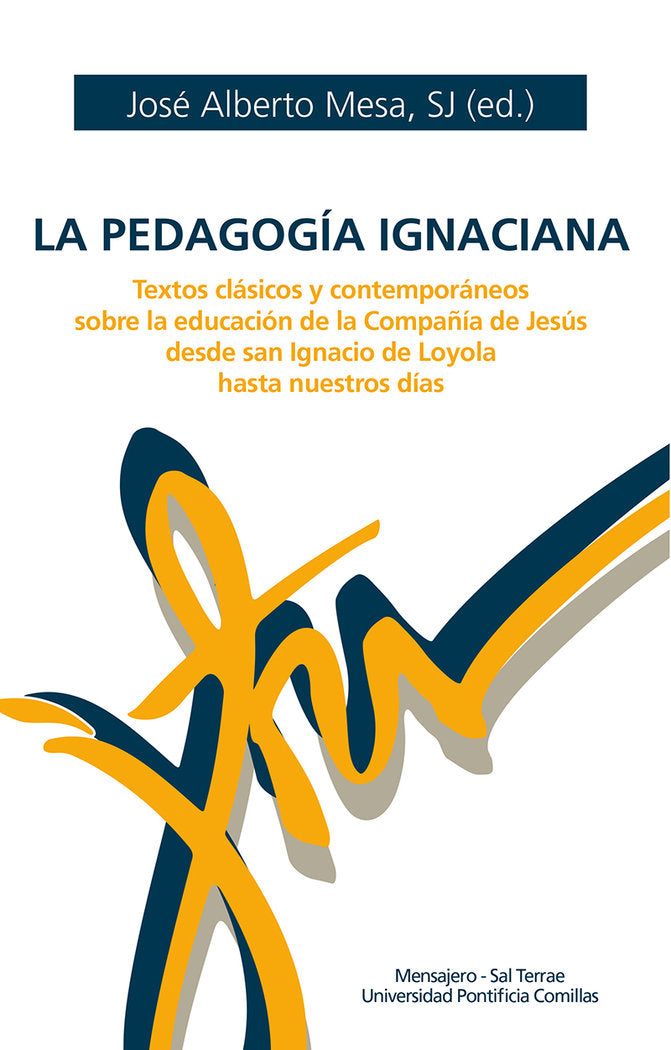 LA PEDAGOGIA IGNACIANA, de MESA (SJ), JOSE ALBERTO | portada del libro
