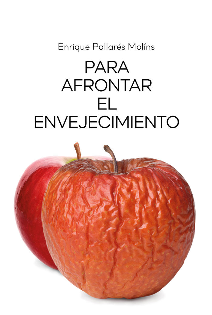 Para afrontar el envejecimiento, de Pallarés, Enrique | portada del libro