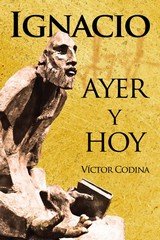 Ignacio ayer y hoy, de Codina, Victor | portada del libro