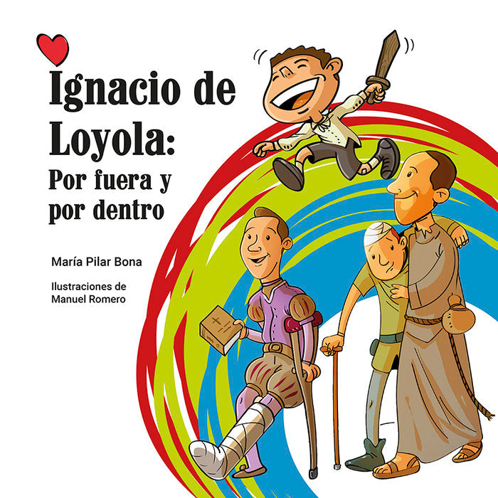 Ignacio de Loyola: Por fuera y por dentro, de BONA, M PILAR | portada del libro