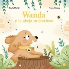 WANDA Y LA ABEJA MISTERIOSA, de MERLAN, PAULA | portada del libro