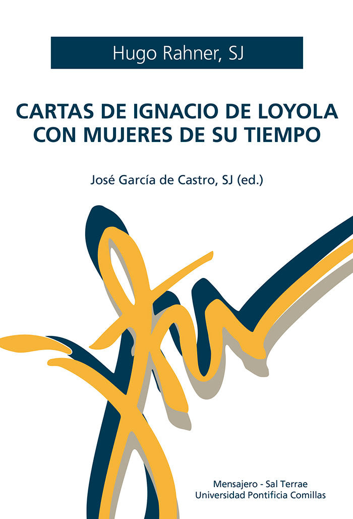 CARTAS IGNACIO LOYOLA MUJERES SU TIEMPO, de HUGO RAHNER, SJ | portada del libro
