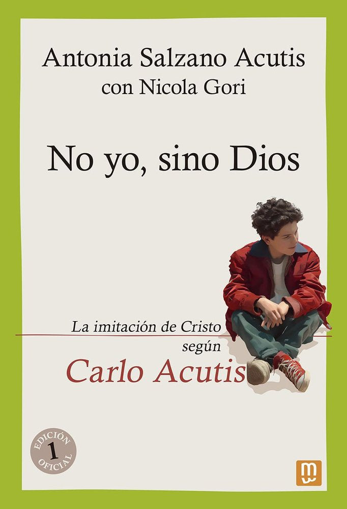 NO YO, SINO DIOS, de ANTONIA SALZANO ACUTIS CON NICOLA GORI | portada del libro