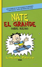 Sobre ruedas (Nate el Grande 3), de Lincoln Peirce | portada del libro