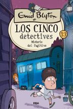 Misterio del fugitivo (Los cinco detectives 13), de Enid Blyton | portada del libro
