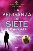 La venganza de Siete (Legados de Lorien 5), de Pittacus Lore | portada del libro