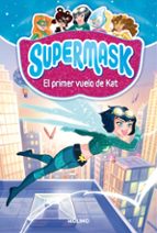 El primer vuelo de Kat (Supermask 1), de Varios autores | portada del libro