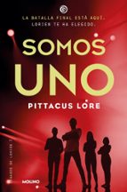 Somos Uno (Legados de Lorien 7), de Pittacus Lore | portada del libro