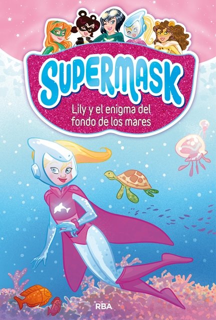 Lily y el enigma del fondo de los mares (Supermask 5), de Varios autores | portada del libro