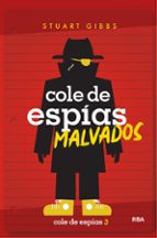 Cole de espías malvados (Cole de espías 3), de STUART GIBBS | portada del libro