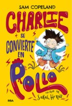 Charlie se convierte en pollo (Charlie), de SAM COPELAND | portada del libro