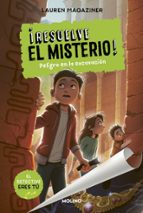 Peligro en la excavación (¡Resuelve el misterio! 4), de Lauren Magaziner | portada del libro