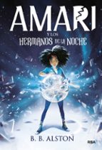 Amari y los hermanos de la noche (Amari 1), de B.B. ALSTON | portada del libro