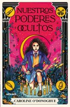Nuestros poderes ocultos, de Caroline O'Donoghue | portada del libro
