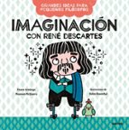 Imaginación con René Descartes (Grandes ideas para pequeños filósofos), de Duane Armitage | portada del libro