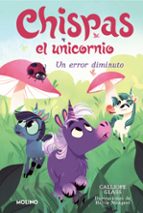 Un error diminuto (Chispas el unicornio 3), de CALLIOPE GLASS | portada del libro