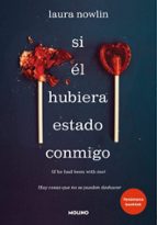 Si él hubiera estado conmigo: hay cosas que no se pueden deshacer, de Laura Nowlin | portada del libro