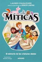 El misterio de las criaturas aladas (Míticas 2), de Lauren Magaziner | portada del libro