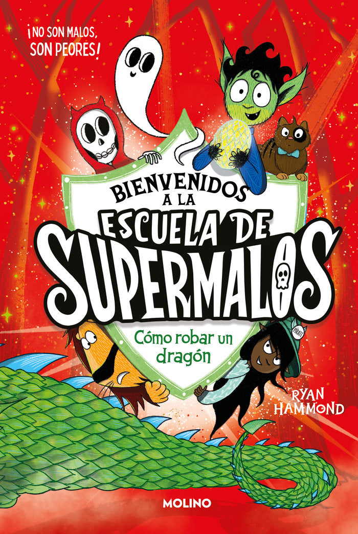 Cómo robar un dragón (Escuela de supermalos 2), de RYAN HAMMOND | portada del libro