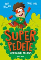 Operación Trueno (Superpedete 1), de Adam Wallace | portada del libro