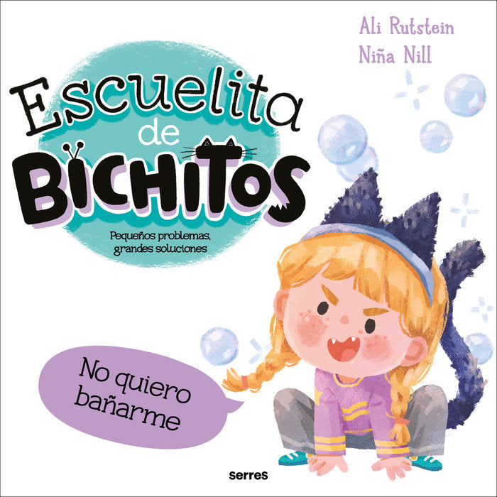 No quiero bañarme (Escuelita de bichitos), de RUTSTEIN | portada del libro