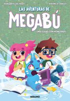 Una clase con monstruo (Las aventuras de Megabú 2), de Margarita del Mazo | portada del libro