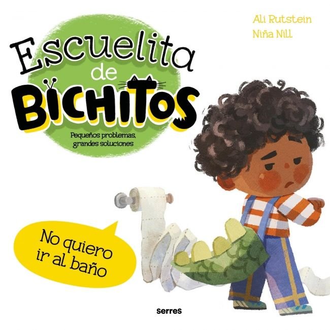 No quiero ir al baño (Escuelita de bichitos), de ALI RUTSTEIN | portada del libro