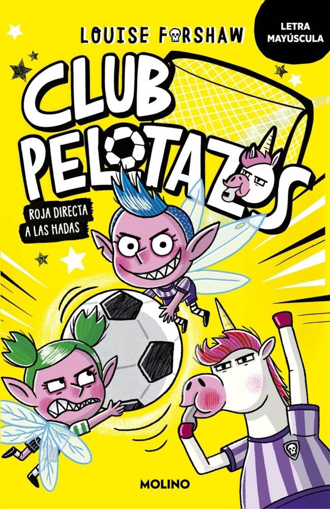 Roja directa a las hadas (con letra MAYÚSCULA) (Club Pelotazos 2), de LOUISE FORSHAW | portada del libro