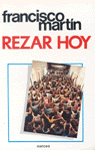 Rezar hoy, de MARTIN, FRANCISCO | portada del libro
