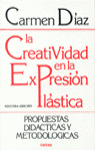 La creatividad en la expresión plástica, de Díaz Jiménez, Carmen | portada del libro
