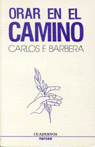 Orar en el camino, de FERNANDEZ BARBERA, CARLOS | portada del libro