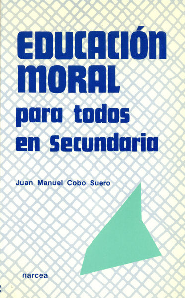 Educación moral para todos, de Cobo Suero, Juan Manuel | portada del libro