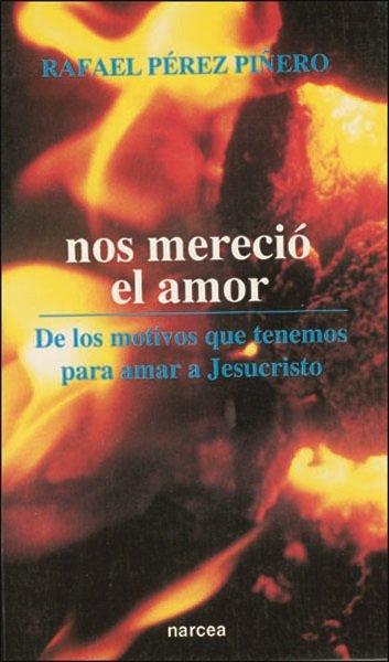 Nos mereció el amor, de Pérez Piñero, Rafael | portada del libro