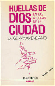 Huellas de Dios en las afueras de la ciudad, de Avendaño Perea, José María | portada del libro