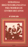 Estrategias didáctico-organizativas para mejorar los Centros Educativos, de Uría Rodríguez, María Esther | portada del libro