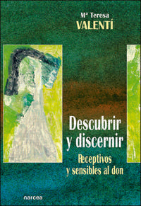 Descubrir y discernir, de VALENTI BATLLE, M. TERESA | portada del libro